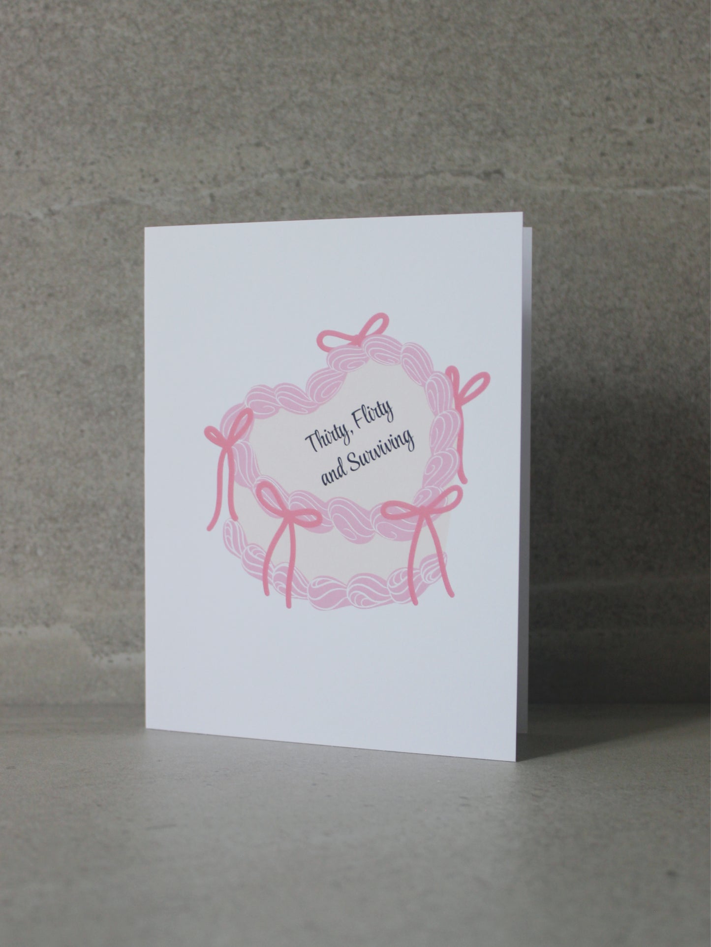 "Thirty, Flirty, and Surviving" Greeting Card