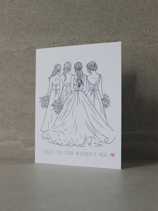 "Can't do this without you" Greeting Card