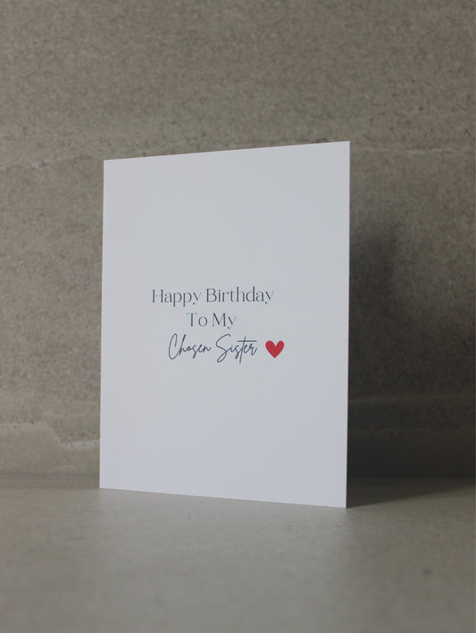 "Happy Birthday to my chosen sister" Greeting Card