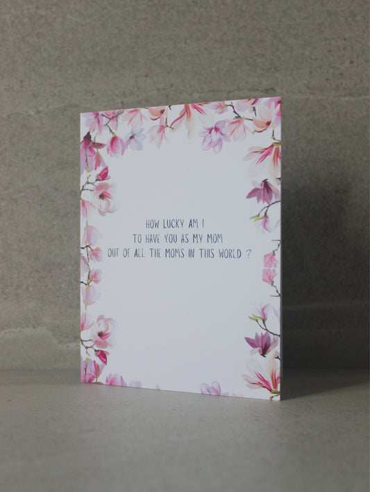 "Lucky to have you as my mom" Greeting Card