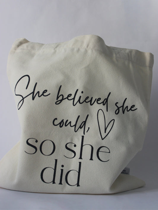 She Believed Tote