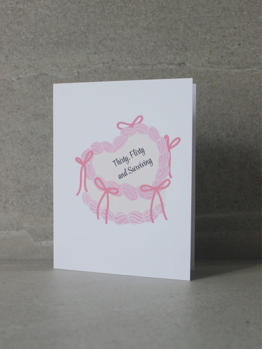 "Thirty, Flirty, and Surviving" Greeting Card